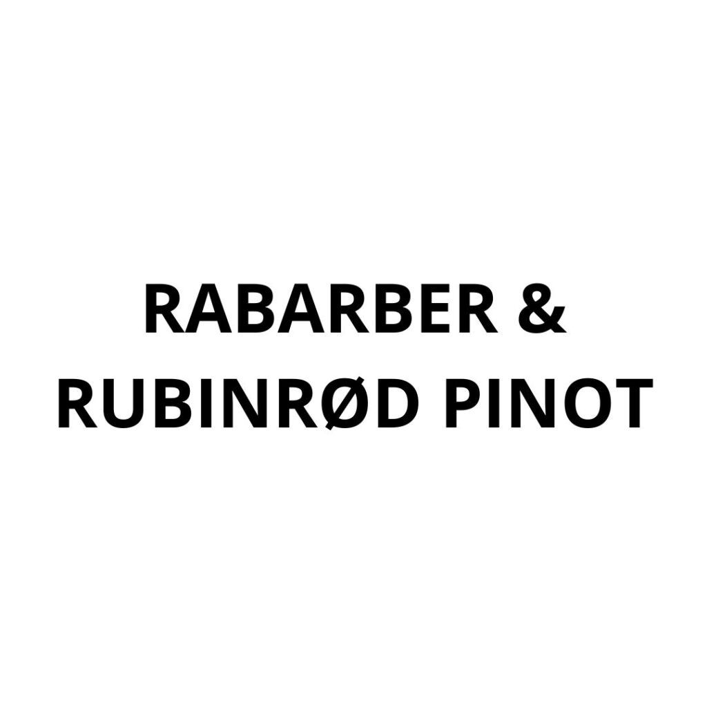 Rabarber & Rubinrød Pinot (vinsmagning 20. april 2023)